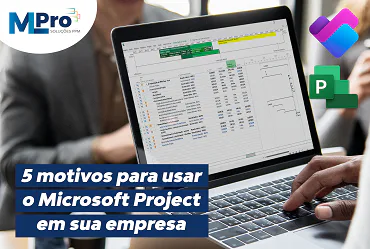 5 Reasons for using Microsoft Project